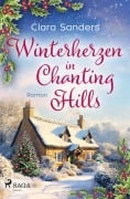 Winterherzen in Chanting Hills - Clara Sanders