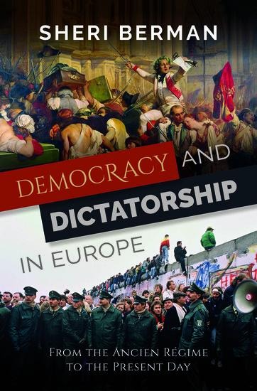 Democracy and Dictatorship in Europe - Sheri Berman