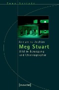 Cover-Bild zum Titel 'Meg Stuart' von 'Annamira Jochim'