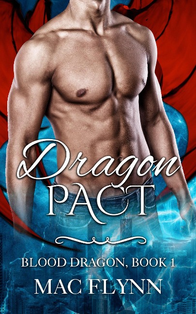 Dragon Pact: Blood Dragon #1 (Vampire Dragon Shifter Romance) - Mac Flynn