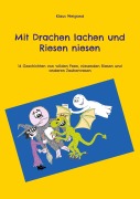 Cover-Bild zum Titel 'Mit Drachen lachen und Riesen niesen' von 'Klaus Weigand'
