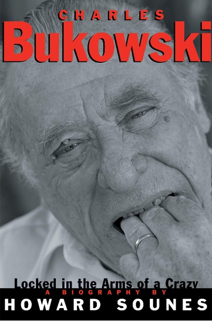 Charles Bukowski - Howard Sounes