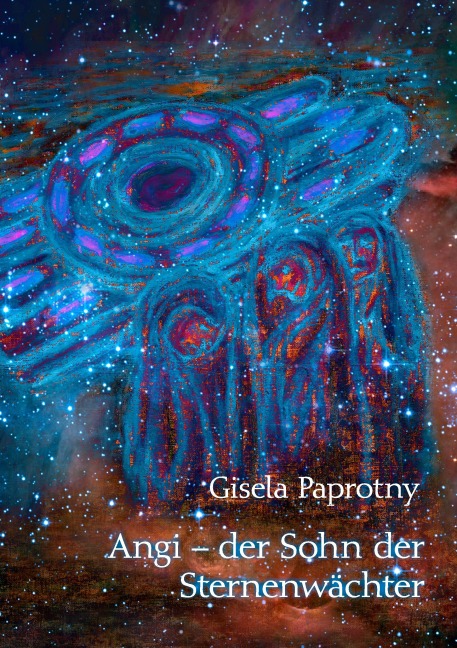Angi - der Sohn der Sternenwächter - Gisela Paprotny