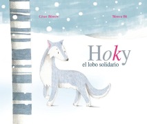 Cover-Bild zum Titel 'Hoky El Lobo Solidario (Hoky the Caring Wolf)' von 'César Blanco'
