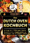  Feuertopf! - Das Dutch Oven Kochbuch