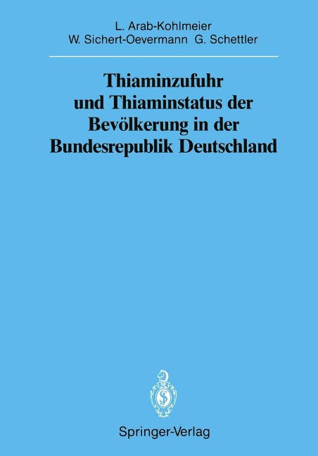 Thiaminzufuhr und Thiaminstatus der Bevölkerung in der Bundesrepublik Deutschland - Lenore Arab-Kohlmeier, Wolfgang Sichert-Oevermann, Gotthard Schettler