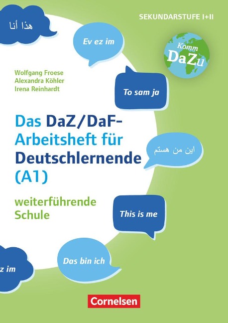 "Das bin ich" - das DaZ/DaF Arbeitsheft für Deutschlerner (A1) weiterführende Schule - Alexandra Köhler, Wolfgang Froese, Irena Reinhardt