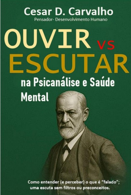 Ouvir Vs Escutar - Cesar D. Carvalho