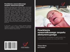 Cover-Bild zum Titel 'Powik¿ania noworodkowego zespo¿u abstynencyjnego' von 'Ylana Alves, Liz Castro'