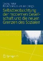 Selbstbeobachtung der modernen Gesellschaft und die neuen Grenzen des Sozialen - 