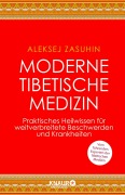 Cover-Bild zum Titel 'Moderne Tibetische Medizin' von 'Aleksej Zasuhin'