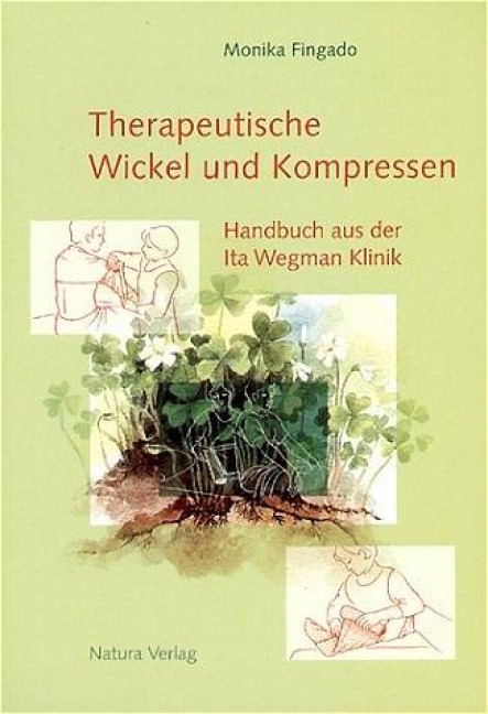 Therapeutische Wickel und Kompressen - Monika Fingado