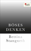 Böses Denken - Bettina Stangneth