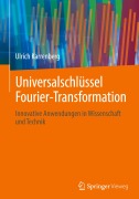 Cover-Bild zum Titel 'Universalschlüssel Fourier-Transformation' von 'Ulrich Karrenberg'