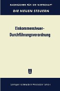 Cover-Bild zum Titel 'Einkommensteuer-Durchführungsverordnung (EStDV 1957)' von 'Betriebswirtschaftlicher Verlag Th. Gabler'