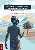 Cover-Bild zum Titel 'Musikhören und der Umgang mit persönlichen Zielen' von 'Tim Loepthien'