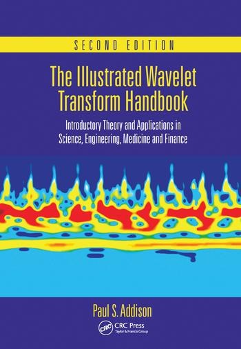 The Illustrated Wavelet Transform Handbook - Paul S Addison