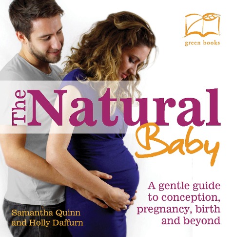The Natural Baby - Samantha Quinn, Holly Daffurn