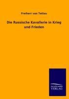 Die Russische Kavallerie in Krieg und Frieden - Freiherr Von Tettau