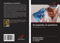 Szczepionka na próchnic¿ - Manisha Ardhani, R. Punithavathy, M. Satyam