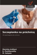 Cover-Bild zum Titel 'Szczepionka na próchnic¿' von 'Manisha Ardhani, R. Punithavathy, M. Satyam'
