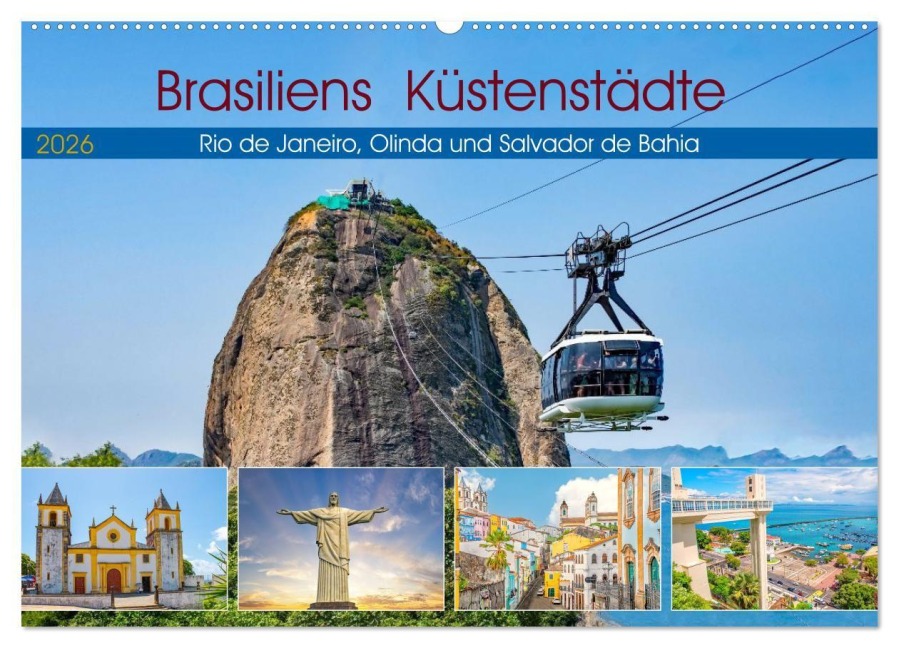 Brasiliens Küstenstädte - Rio de Janeiro, Olinda und Salvador de Bahia (Wandkalender 2026 DIN A2 quer), CALVENDO Monatskalender - Nina Schwarze