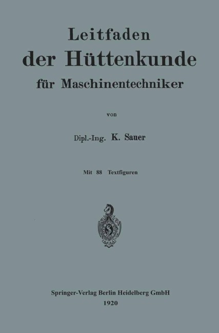 Leitfaden der Hüttenkunde für Maschinentechniker - Karl Sauer