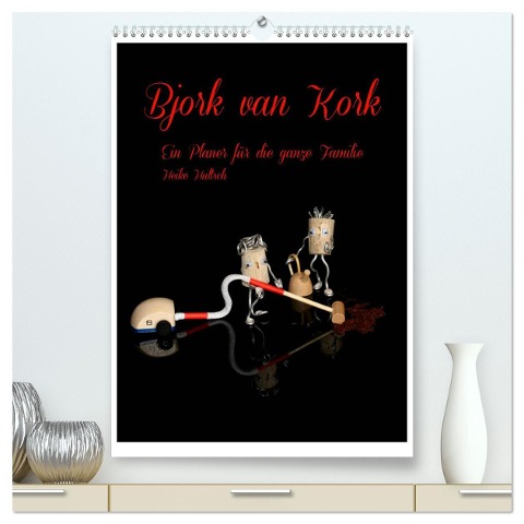 Bjork van Kork / Familienplaner (hochwertiger Premium Wandkalender 2025 DIN A2 hoch), Kunstdruck in Hochglanz - Heike Hultsch