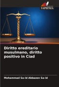 Cover-Bild zum Titel 'Diritto ereditario musulmano, diritto positivo in Ciad' von 'Mohammad Sa-Îd Abbazen Sa-Id'