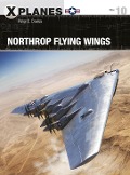 Cover-Bild zum Titel 'Northrop Flying Wings' von 'Peter E. Davies'