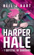 Cover-Bild zum Titel 'Harper Hale and the Crystal of Shadows' von 'Neil J Hart'