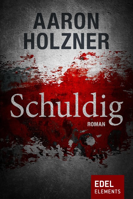 Schuldig - Aaron Holzner