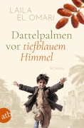 Cover-Bild zum Titel 'Dattelpalmen vor tiefblauem Himmel' von 'Laila El Omari'