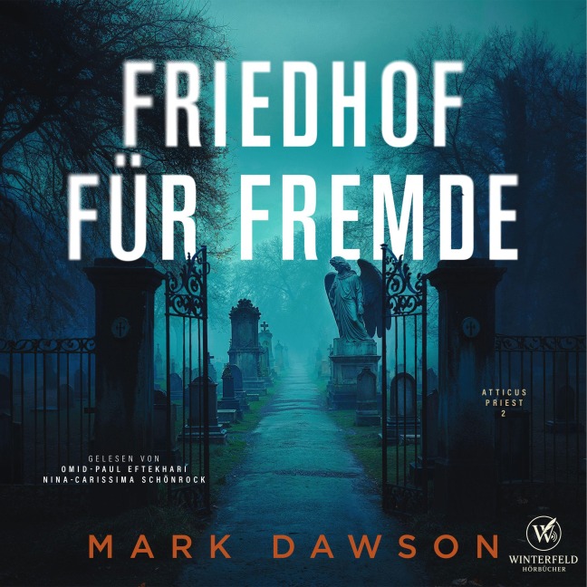 Friedhof für Fremde - Krimi Hörbuch ( Atticus 2 ) - Mark Dawson