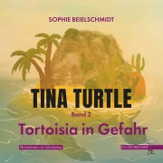 Cover-Bild zum Titel 'Tina Turtle' von 'Sophie Beielschmidt'