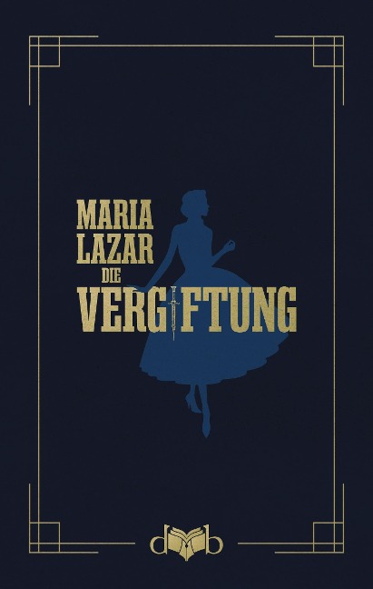 Die Vergiftung - Lazar Maria