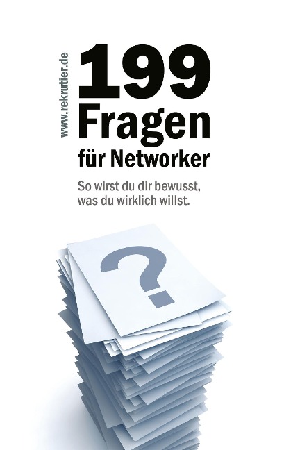 199 Fragen für Networker - Rainer Von Massenbach