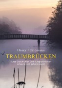 Cover-Bild zum Titel 'Traumbrücken' von 'Harry Fehlemann'