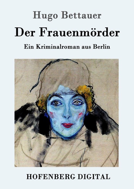 Der Frauenmörder - Hugo Bettauer