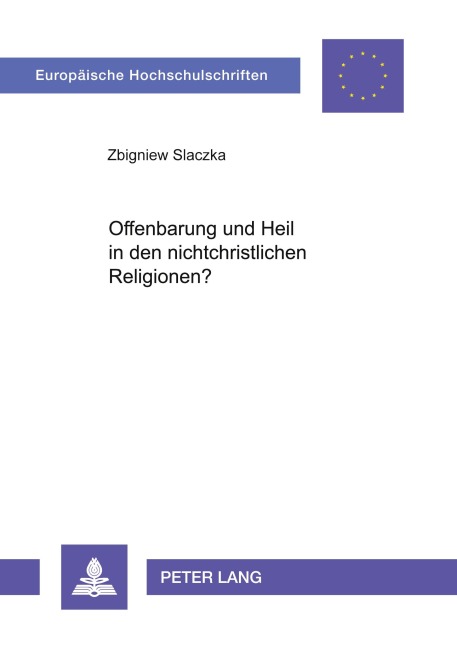 Offenbarung und Heil in den nichtchristlichen Religionen? - Damian Slaczka