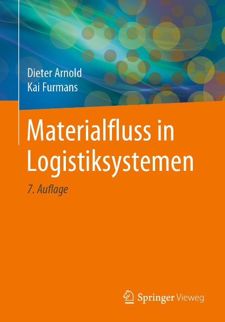 Materialfluss in Logistiksystemen - Dieter Arnold, Kai Furmans