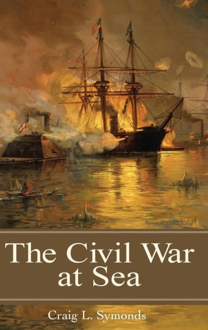 The Civil War at Sea - Craig Symonds