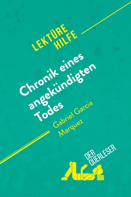 Chronik eines angekündigten Todes von Gabriel García Márquez (Lektürehilfe) - Natalia Torres Behar, derQuerleser