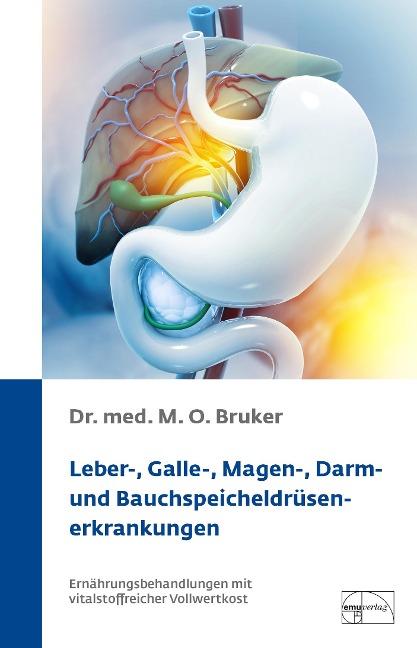 Leber-, Galle-, Magen-, Darm- und Bauchspeicheldrüsenerkrankungen - Max Otto Bruker