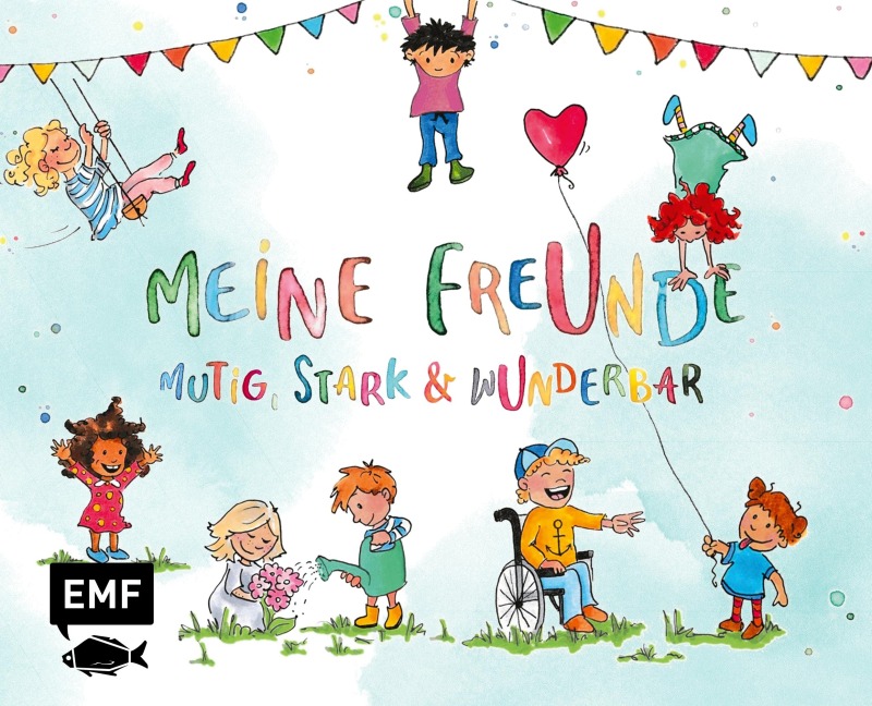 Meine Freunde: Mutig, stark & wunderbar - Ein Eintragalbum für ALLE zum Thema Vielfalt - Nicki Pollmeier