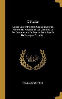 L'italie - Karl Baedeker (Firm)