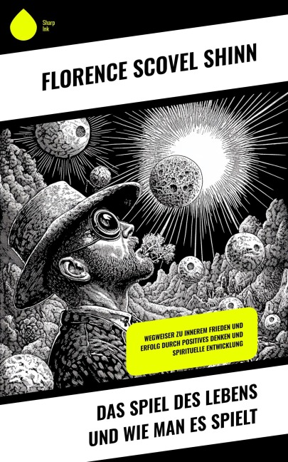 Das Spiel des Lebens und wie man es spielt - Florence Scovel Shinn