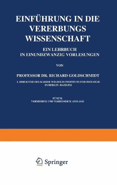 Einführung in die Vererbungswissenschaft - Richard Goldschmidt