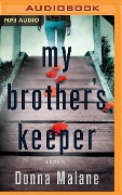 My Brother's Keeper: A Mystery - Donna Malane