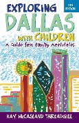 Cover-Bild zum Titel 'Exploring Dallas with Children' von 'Kay McCasland Threadgill'
